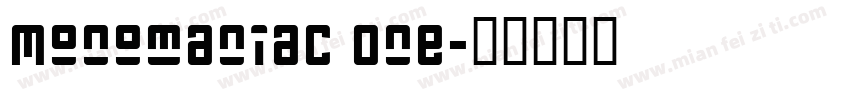 Monomaniac One字体转换